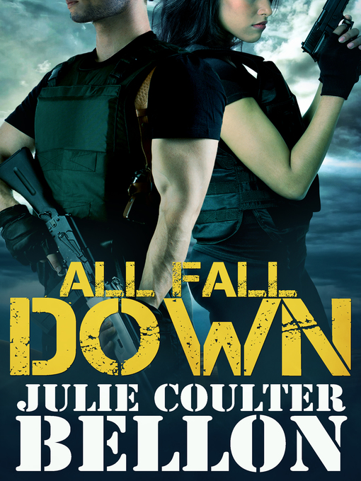Title details for All Fall Down (Hostage Negotiation Team #1) by Julie Coulter Bellon - Wait list